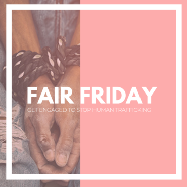 fair friday how to stop human trafficking by joadre