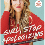 Girl, stop apologising – Rachel Hollis.